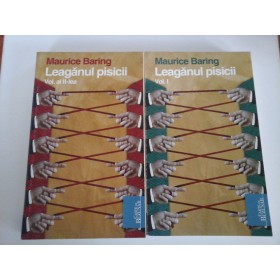 LEAGANUL PISICII ( 2 VOL ) - MAURICE BARING